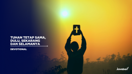 Tuhan Tetap Sama, Dulu, Sekarang dan Selamanya