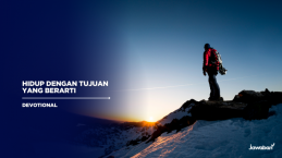 Hidup Dengan Tujuan yang Berarti