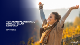 Tertanam dalam Firman, Berbuah dalam Kehidupan