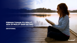 Firman Tuhan Itu Dekat, Ada di Mulut dan Hatimu