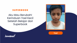 Aku Mau Berubah! Kerinduan Yoel Kecil Setelah Belajar dari Superbook