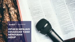 Dipakai Menjadi Kesaksian yang Mengubah Hidup