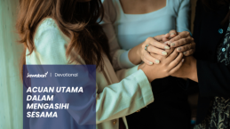 Acuan Utama Dalam Mengasihi Sesama