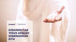 Kebangkitan Yesus Adalah Kemenangan Kita
