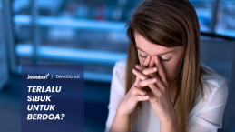 Terlalu Sibuk untuk Berdoa?