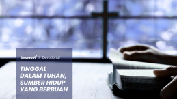 Tinggal Dalam Tuhan, Sumber Hidup yang Berbuah