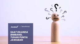 Saat Dilanda Bimbang, Tuhan Punya Jawaban