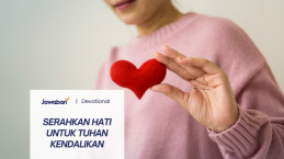 Serahkan Hati untuk Tuhan Kendalikan