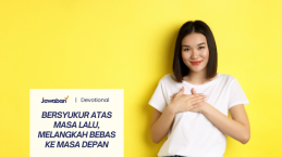 Bersyukur atas Masa Lalu, Melangkah Bebas ke Masa Depan