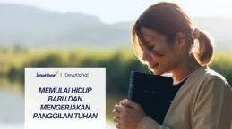Memulai Hidup Baru dan Mengerjakan Panggilan Tuhan