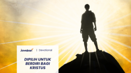 Dipilih untuk Berdiri Bagi Kristus