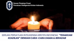 Seruan Persatuan Inteligensia Kristen Indonesia: “Tegakkan Keadilan” Dengan Damai & Beradab