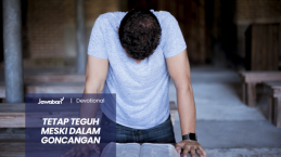 Tetap Teguh Meski Dalam Goncangan