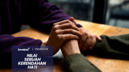 Nilai Sebuah Kerendahan Hati