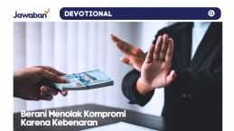 Berani Menolak Kompromi Karena Kebenaran