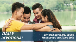 Berjalan Bersama, Saling Menopang Satu Sama Lain