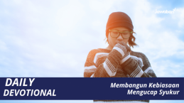Membangun Kebiasaan Mengucap Syukur