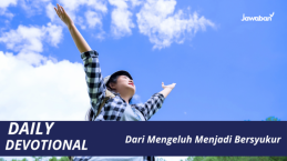 Dari Mengeluh Menjadi Bersyukur
