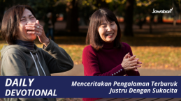 Menceritakan Pengalaman Terburuk Justru Dengan Sukacita