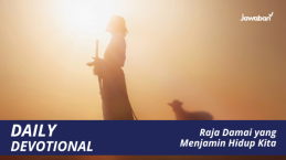 Raja Damai yang Menjamin Hidup Kita