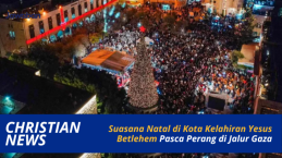 Suasana Natal di Kota Kelahiran Yesus Betlehem Pasca Perang di Jalur Gaza