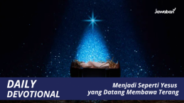 Menjadi Seperti Yesus yang Datang Membawa Terang