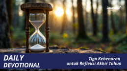 Tiga Kebenaran untuk Refleksi Akhir Tahun