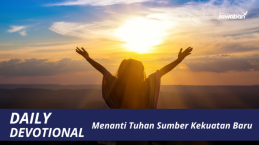 Menanti Tuhan Sumber Kekuatan Baru