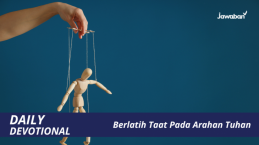 Berlatih Taat Pada Arahan Tuhan