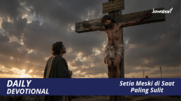 Setia Meski di Saat Paling Sulit