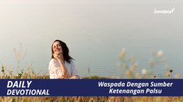 Waspada Dengan Sumber Ketenangan Palsu