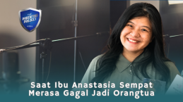 Saat Ibu Anastasia Sempat Merasa Gagal Menjadi Orangtua