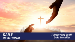 Tuhan yang Lebih Dulu Memilih