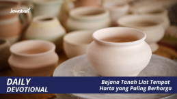 Bejana Tanah Liat Tempat Harta yang Paling Berharga