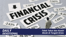 Tidak Takut dan Kuatir Meski di Tengah Krisis