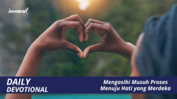 Mengasihi Musuh Proses Menuju Hati yang Merdeka
