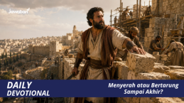 Menyerah atau Bertarung Sampai Akhir?