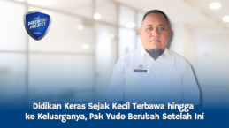 Didikan Keras Sejak Kecil Terbawa hingga ke Keluarganya, Pak Yudo Berubah Setelah Ini