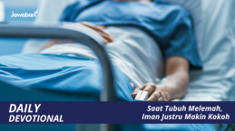 Saat Tubuh Melemah, Iman Justru Makin Kokoh