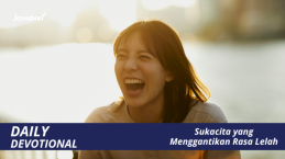 Sukacita yang Menggantikan Rasa Lelah