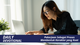 Pekerjaan Sebagai Proses Membentuk Karakter yang Kuat