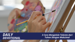 3 Cara Mengelola Talenta dari Tuhan Dengan Maksimal