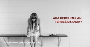 Apa Pergumulan Terbesar Anda?