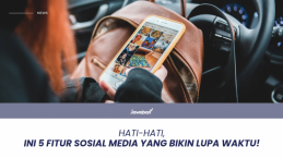 Hati-hati, Ini 5 Fitur Sosial Media yang Bikin Lupa Waktu!