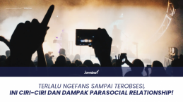 Terlalu Ngefans Sampai Terobsesi, Ini Ciri-Ciri dan Dampak Parasocial Relationship!