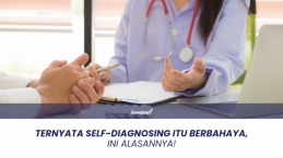 Ternyata Self-Diagnosing itu Berbahaya, ini Alasannya!