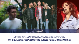 Musik Rohani dengan Nuansa Modern, Ini 5 Musisi Pop Kristen yang Perlu Didengar!