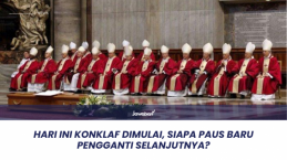 Hari Ini Konklaf Dimulai, Siapa Paus Baru Pengganti Selanjutnya?