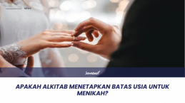 Apakah Alkitab Menetapkan Batas Usia untuk Menikah?