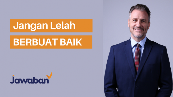 Jangan Lelah Berbuat Baik